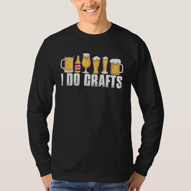 i do crafts beer beer  dad do crafting beer brewer T-Shirt (Vorderseite)