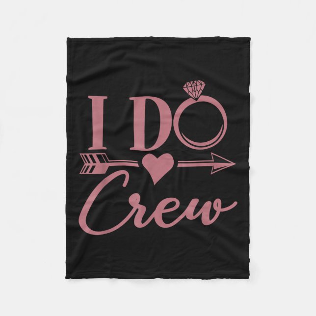 I Do Crew, Bachelorette Party, Group, Matching, Br Fleecedecke (Vorderseite)