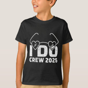 I Do Crew Braut 2025 Brautjungfern Paare Party Ba T-Shirt
