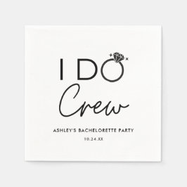 I Do Crew Brautparty Junggeselinnen-Abschied Favor Serviette