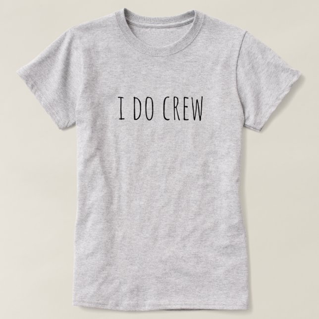 I Do Crew Bridal Party Wedding T-Shirt (Design vorne)