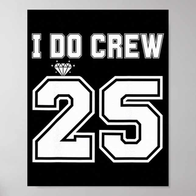 I Do Crew Bride 2025 Bridal Squad Couples Party Ba Poster (Vorne)