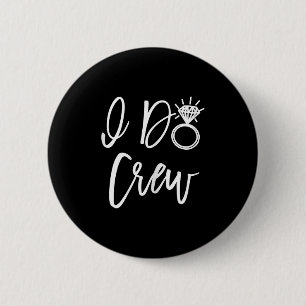 I Do Crew Bride Friends Group Bachelorette Bridal Button