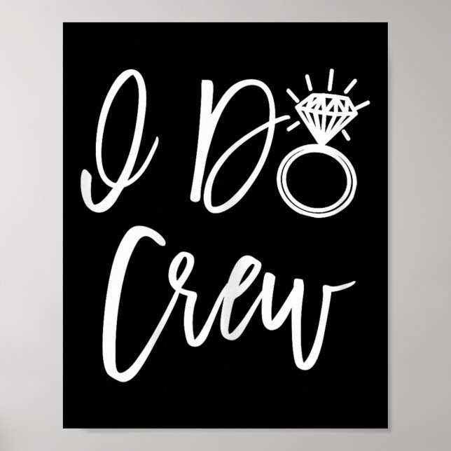 I Do Crew Bride Friends Group Bachelorette Bridal Poster (Vorne)
