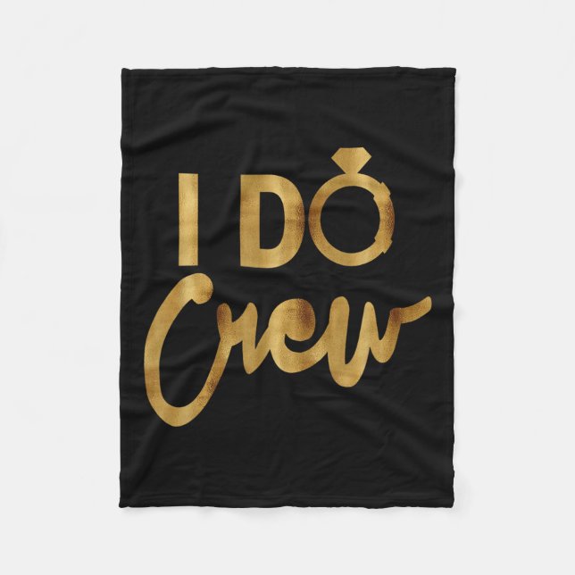 I Do Crew Gold Bachelorette Party Tees  Fleecedecke (Vorderseite)