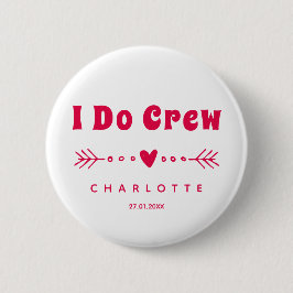 I Do Crew - Hot Pink Bachelorette / Brautparty Button