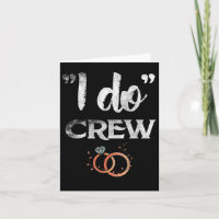 I Do Crew Wedding Bride Groom Funny T Shirt T-Shir