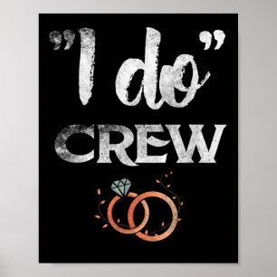 I Do Crew Wedding Bride Groom Funny T Shirt T-Shir Poster