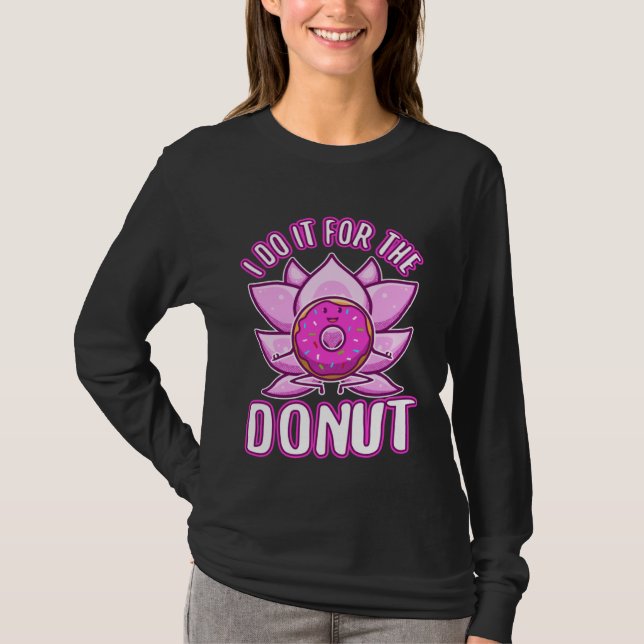 I do it for the Donuts T-Shirt (Vorderseite)