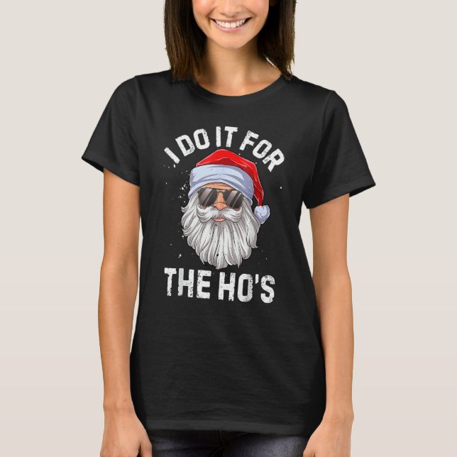I Do It For The Ho's   Inappropriate Christmas Men T-Shirt (Vorderseite)