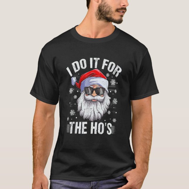 I Do It For The Ho's  Inappropriate Christmas Men  T-Shirt (Vorderseite)