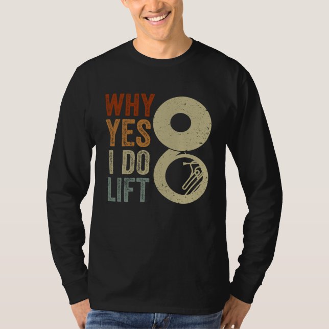 I Do Lift Sousaphone Player Expert Musician Music  T-Shirt (Vorderseite)