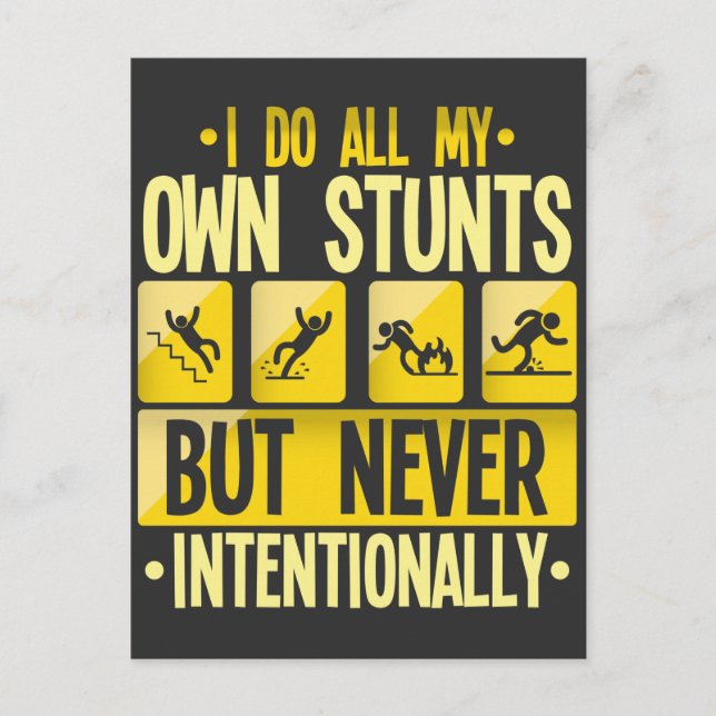 I Do My Own Stunts Accident Clumsy People Humor Postkarte (Vorderseite)