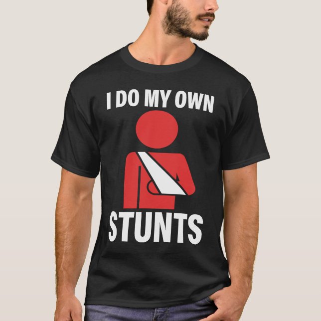 I Do My Own Stunts Broken Arm Injury Elbow Shoulde T-Shirt (Vorderseite)