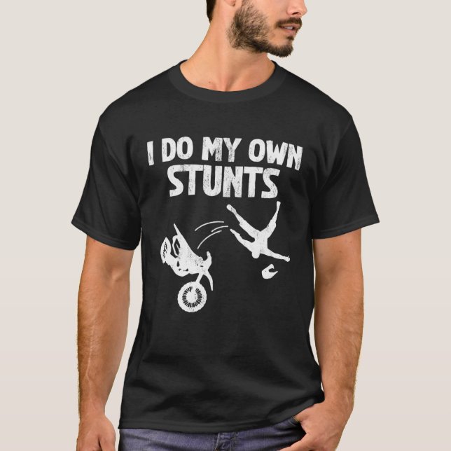 I Do My Own Stunts Cool Motorcycle T-Shirt (Vorderseite)