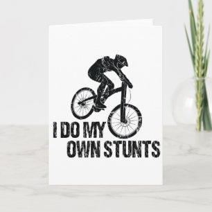 I Do My Own Stunts Downhill Biking Funny Karte