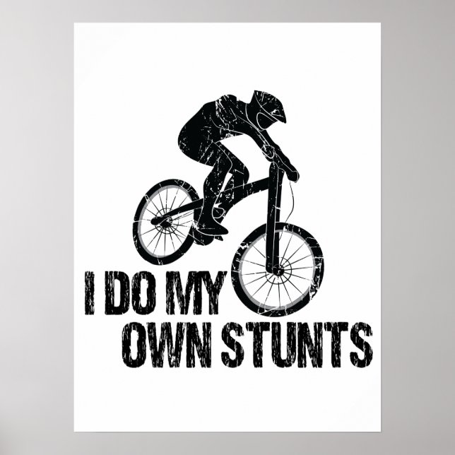 I Do My Own Stunts Downhill Biking Funny Poster (Vorne)