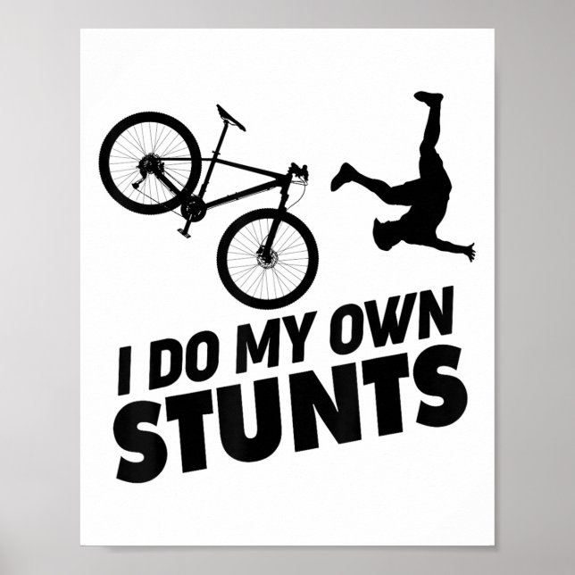 I Do My Own Stunts Funny Mountain Bike  Poster (Vorne)