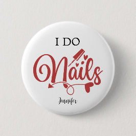 I Do Nails (Nageltechniker) Button