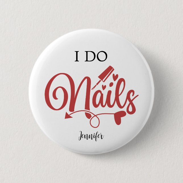 I Do Nails (Nageltechniker) Button (Vorderseite)