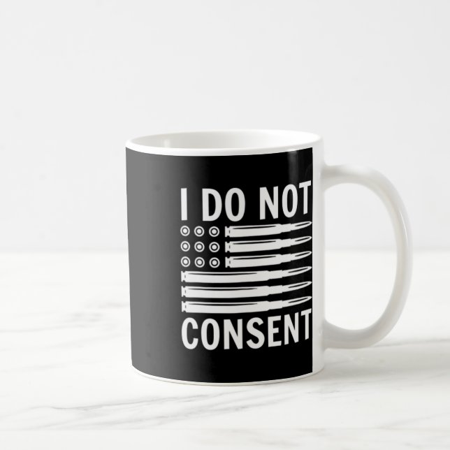 I Do Not Consent Republican Conservative Comply Fr Kaffeetasse (Rechts)