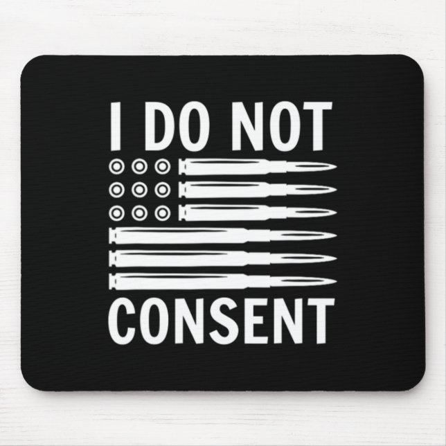 I Do Not Consent Republican Conservative Comply Fr Mousepad (Vorne)