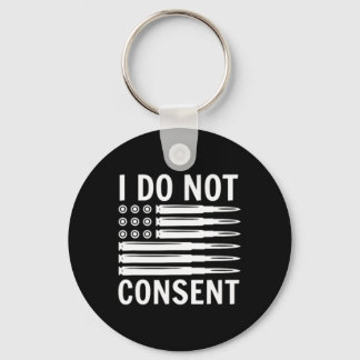 I Do Not Consent Republican Conservative Comply Fr Schlüsselanhänger