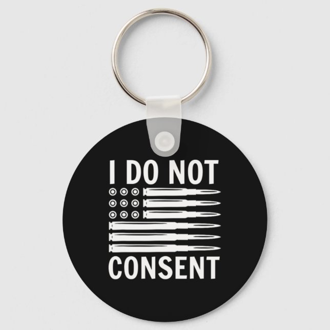 I Do Not Consent Republican Conservative Comply Fr Schlüsselanhänger (Vorderseite)