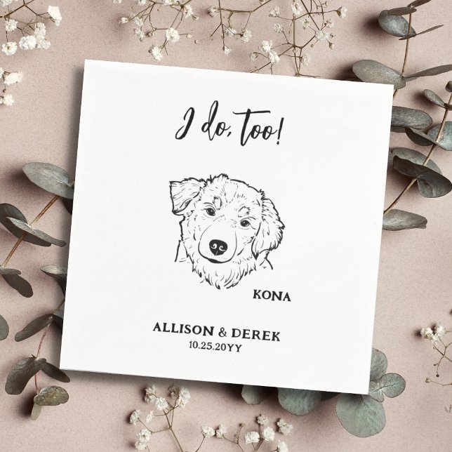 I Do Too Personalized Drawing Dog Pet Name Wedding Serviette (Von Creator hochgeladen)