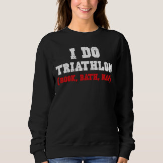I DO TRIATHLON (BUCH, BAD, NICKERCHEN) SWEATSHIRT