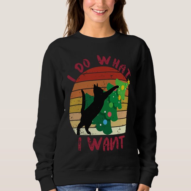 I Do What I Want Black Cat Christmas Tree Cat Sweatshirt (Vorderseite)