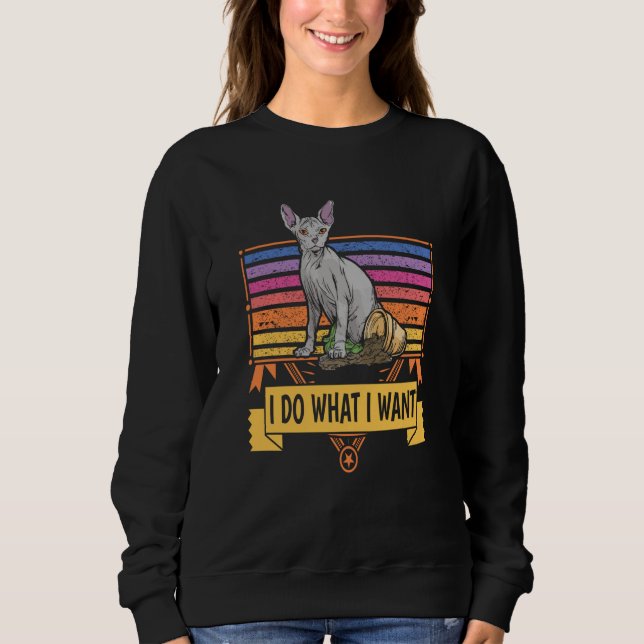 I do what I want Retro cat owner saying Sphynx cat Sweatshirt (Vorderseite)
