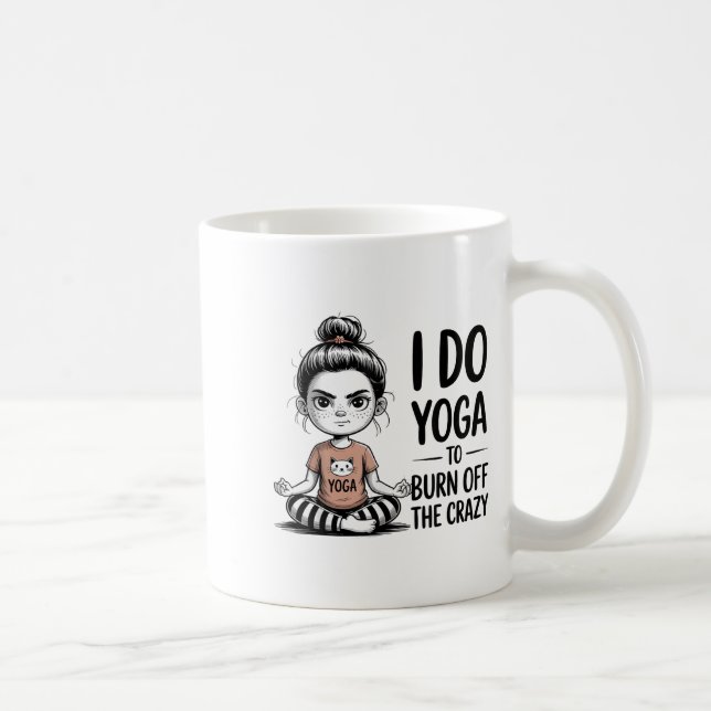 I Do Yoga To Burn Off The Crazy Cute Yoga  Kaffeetasse (Rechts)