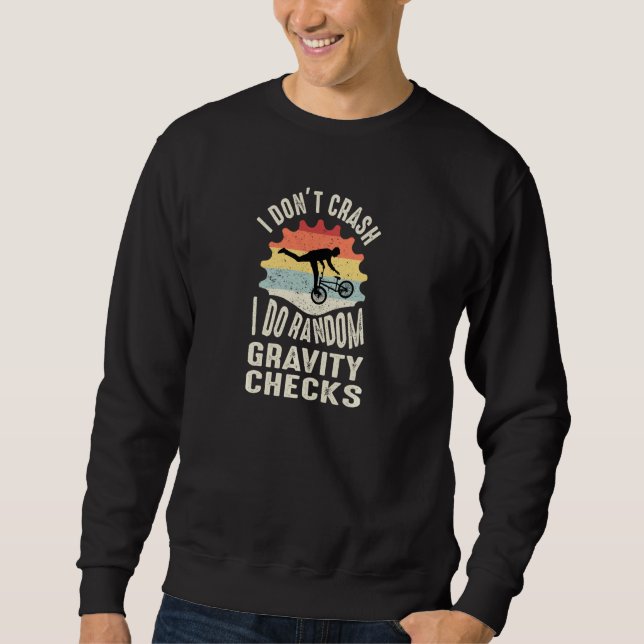 I Don Crash I Do Random Gravity Karos Bicycle Pul Sweatshirt (Vorderseite)