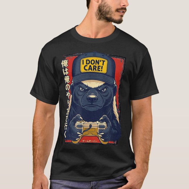 I Don’t Care - Honey Badger Gamer Design  T-Shirt (Vorderseite)