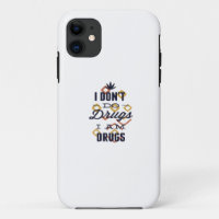 i Don’t do drugs im Drugs