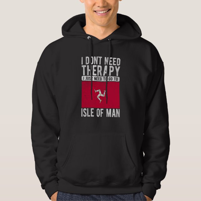 I don´t need Therapy I just need to go to Isle Of  Hoodie (Vorderseite)