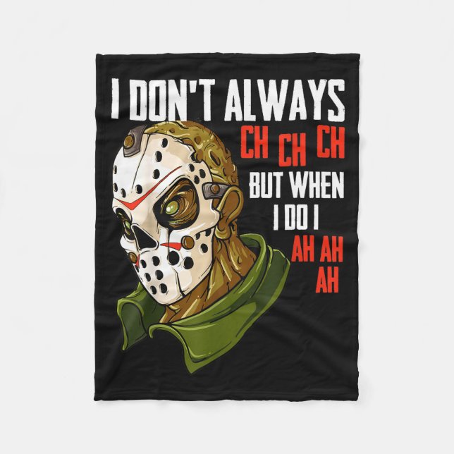 I Dont Always Ch Ch Ch Lazy Halloween Costume Horr Fleecedecke (Vorderseite)