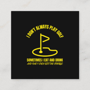 I dont always play funny golfing golfer golf telefonnummerkarte