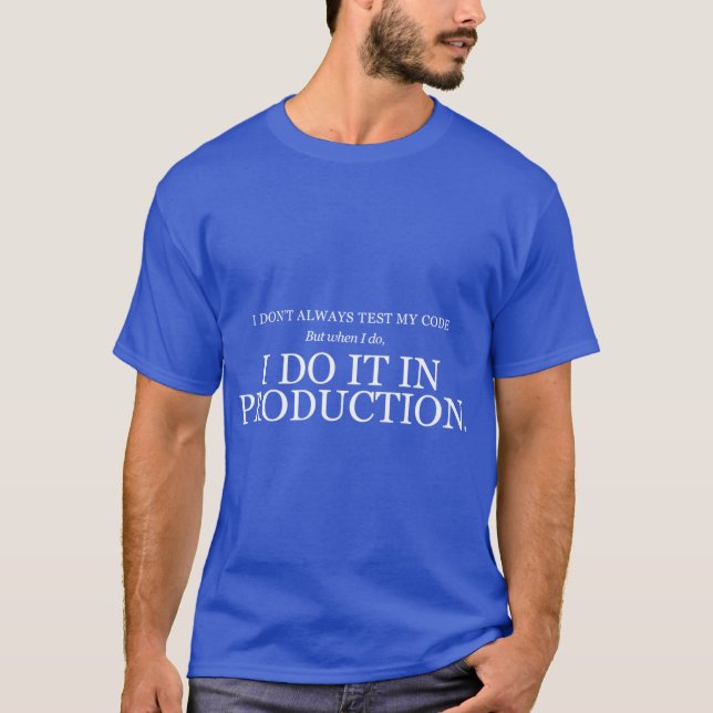 I dont always test my code family T-Shirt (Vorderseite)