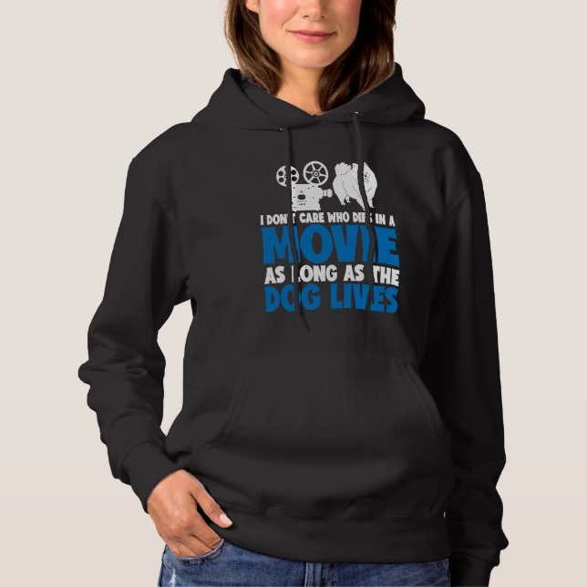 I Don't Care As Long As The Dog Lives           Hoodie (Vorderseite)