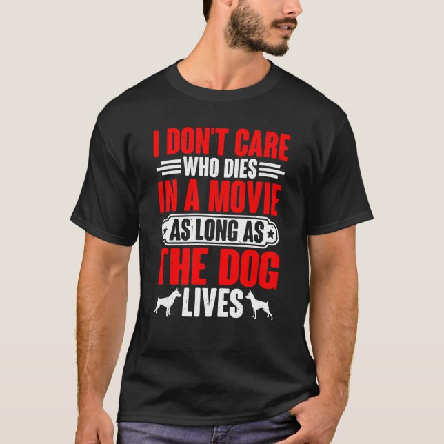 I Don't Care As Long As The Dog Lives  Swea T-Shirt (Vorderseite)