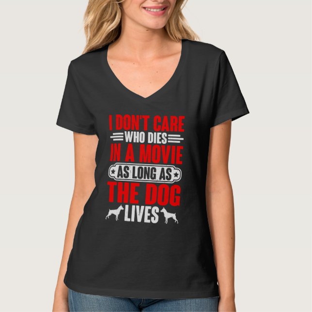 I Don't Care As Long As The Dog Lives  Swea T-Shirt (Vorderseite)