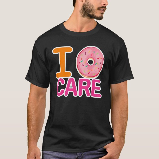 I Don't Care Donut Meme Sarcasm  Pessimist T-Shirt (Vorderseite)