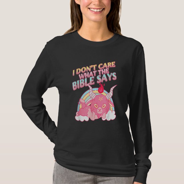 I Don't Care What Bible Says 1 T-Shirt (Vorderseite)