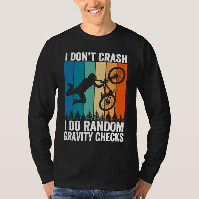 I Don't Crash Do Random Gravity Checks  Mountain B T-Shirt (Vorderseite)
