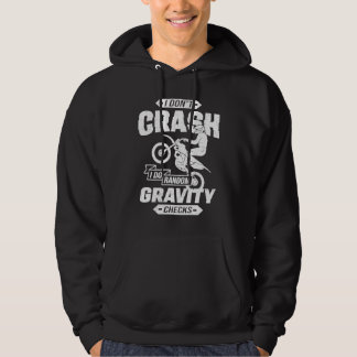 I Don't Crash I Do Random Gravity Checks Motocross Hoodie