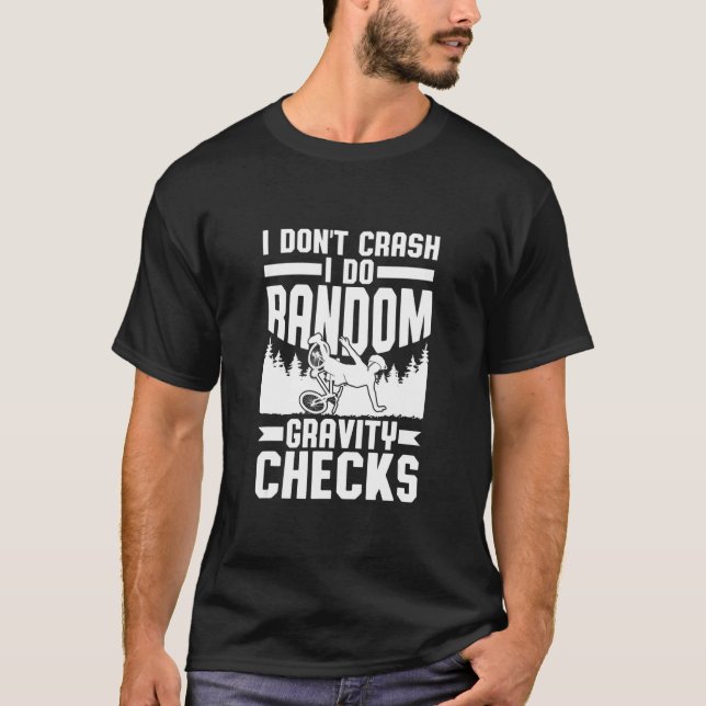 I Don't Crash I Do Random Gravity Checks Mountain  T-Shirt (Vorderseite)