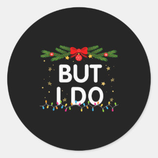 I Dont Do Matching Christmas Outfits But I Do Xmas Runder Aufkleber
