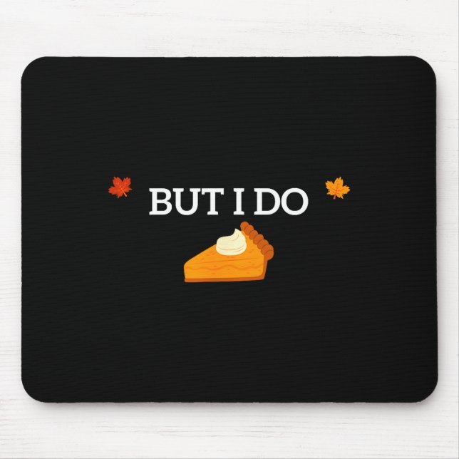 I Don't Do Matching Thanksgiving But I Do Funny Fo Mousepad (Vorne)